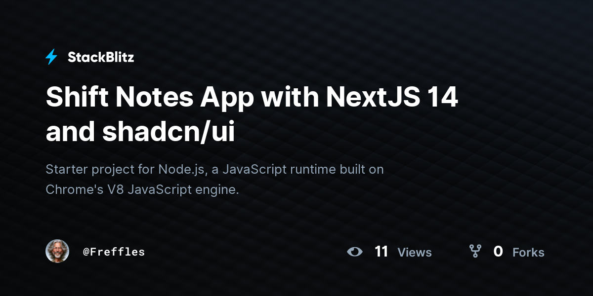 Shift Notes App with NextJS 14 and shadcn/ui - StackBlitz