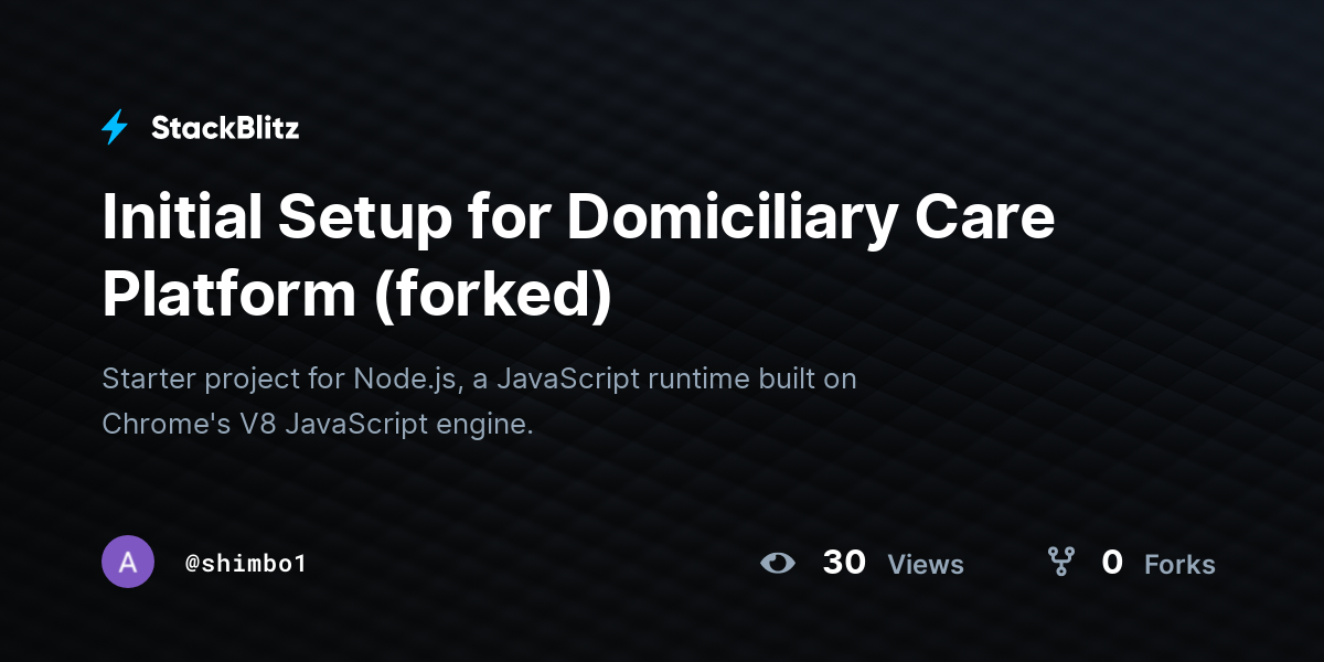 Initial Setup for Domiciliary Care Platform (forked) - StackBlitz