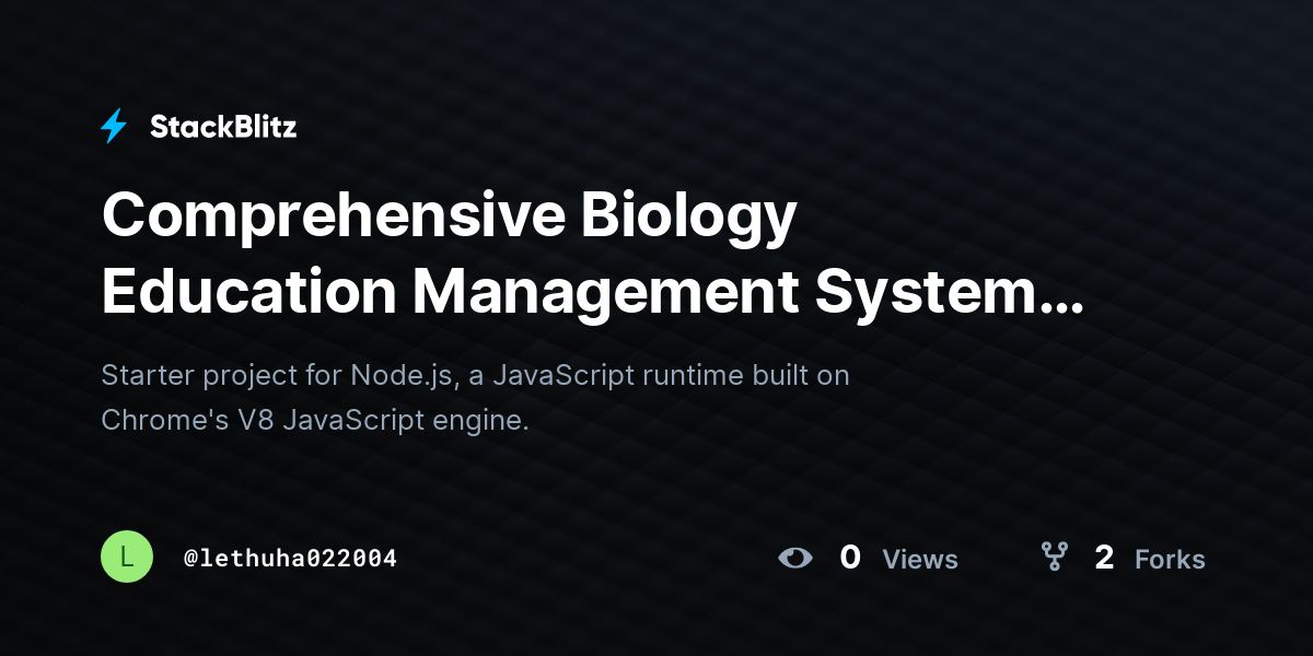 Comprehensive Biology Education Management System (duplicated) - StackBlitz