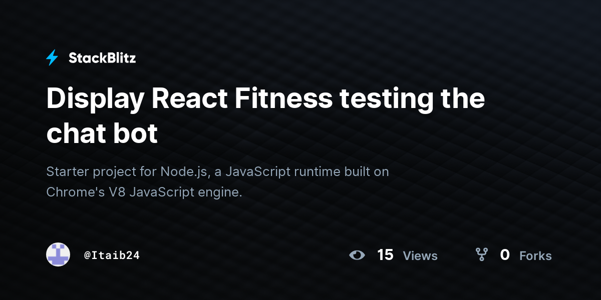 Display React Fitness testing the chat bot - StackBlitz