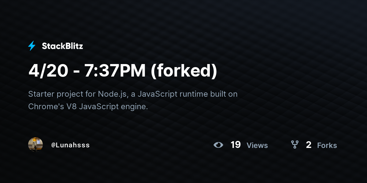 4/20 - 7:37PM (forked) - StackBlitz
