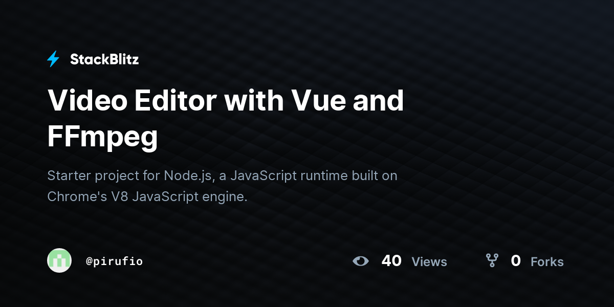 Video Editor with Vue and FFmpeg - StackBlitz