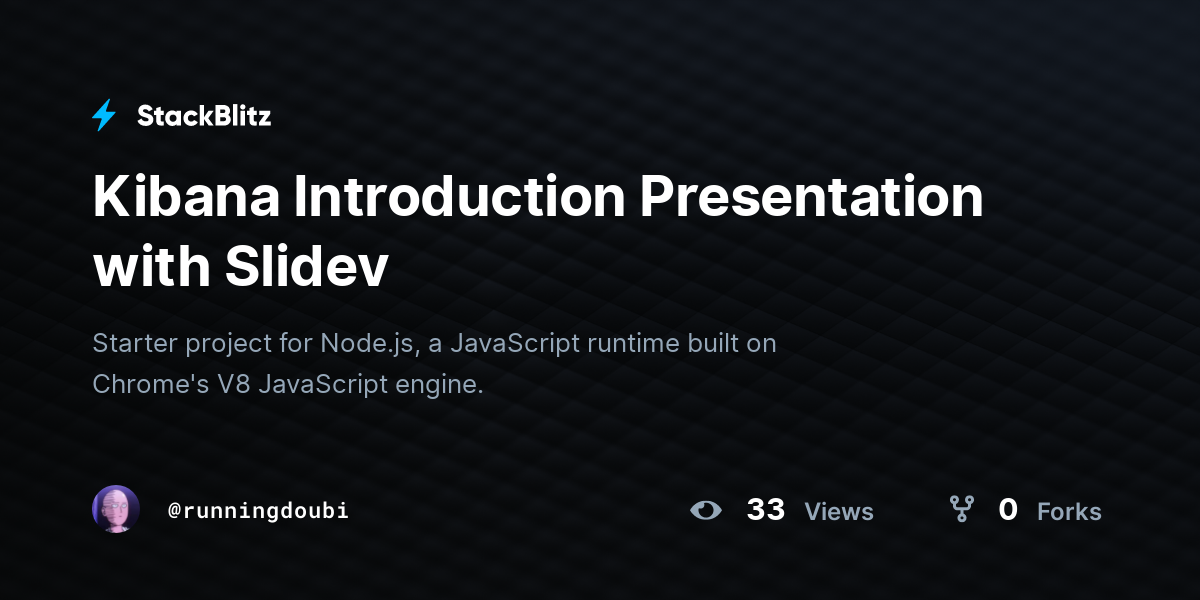 Kibana Introduction Presentation with Slidev - StackBlitz