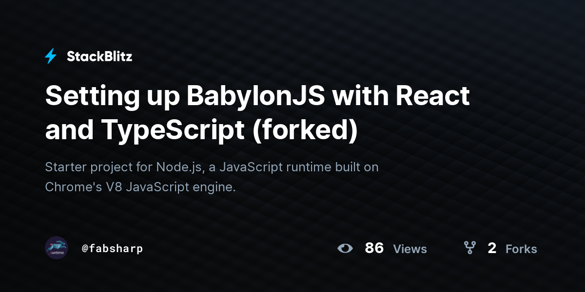 Setting up BabylonJS with React and TypeScript (forked) - StackBlitz