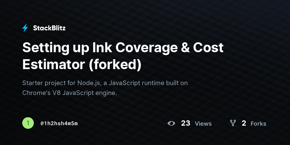 Setting up Ink Coverage & Cost Estimator (forked) - StackBlitz