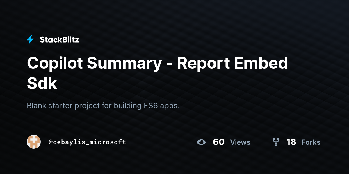 Copilot Summary - Report Embed Sdk - StackBlitz