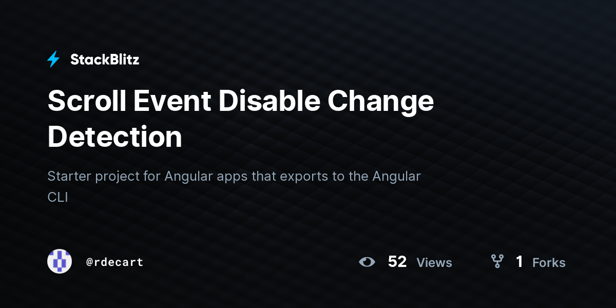 Scroll Event Disable Change Detection - StackBlitz