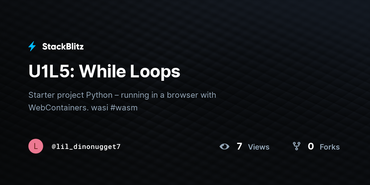 U1L5: While Loops - StackBlitz