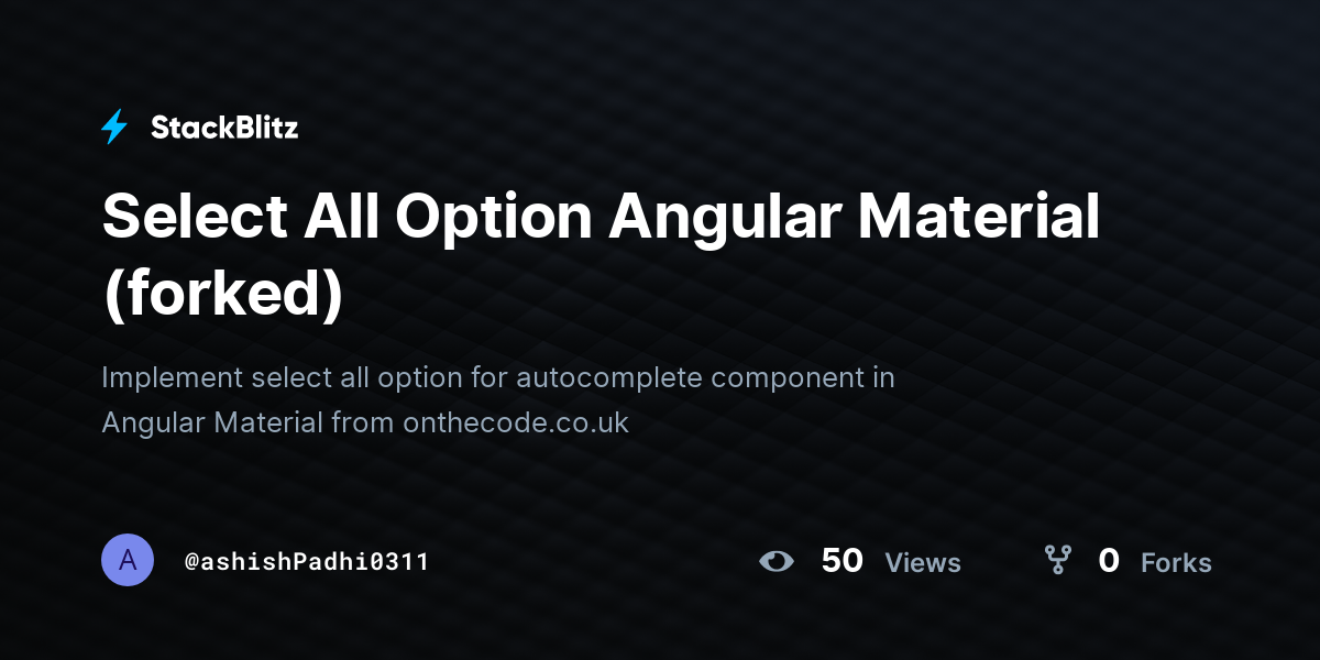 Select All Option Angular Material (forked) - StackBlitz