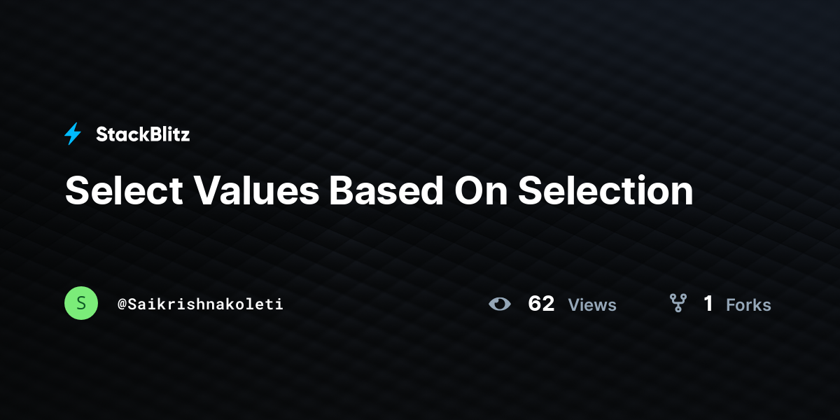 Select Values Based On Selection - StackBlitz