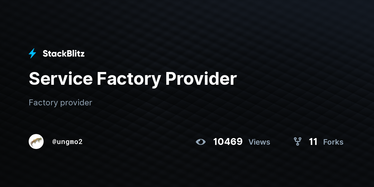 Service Factory Provider - StackBlitz