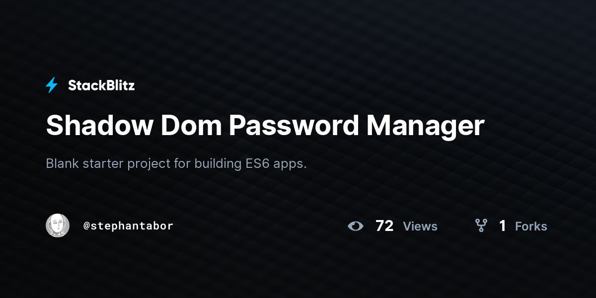 Shadow Dom Password Manager - StackBlitz