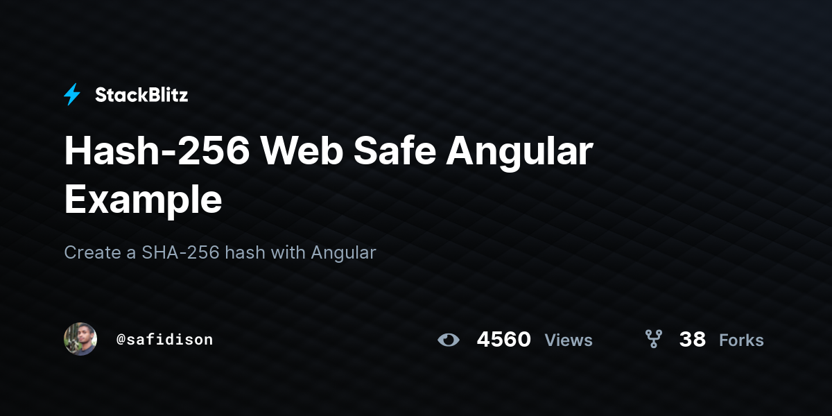 Hash-256 Web Safe Angular Example - StackBlitz