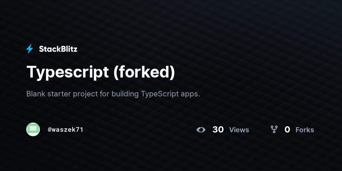 Typescript (forked) - StackBlitz