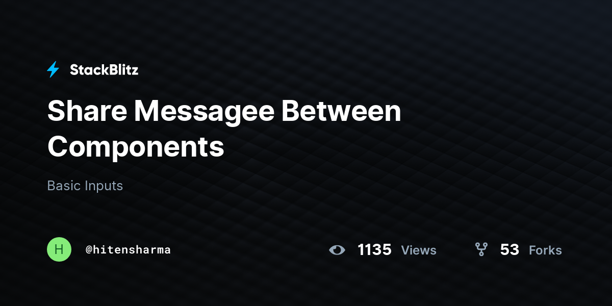 Share Messagee Between Components - StackBlitz