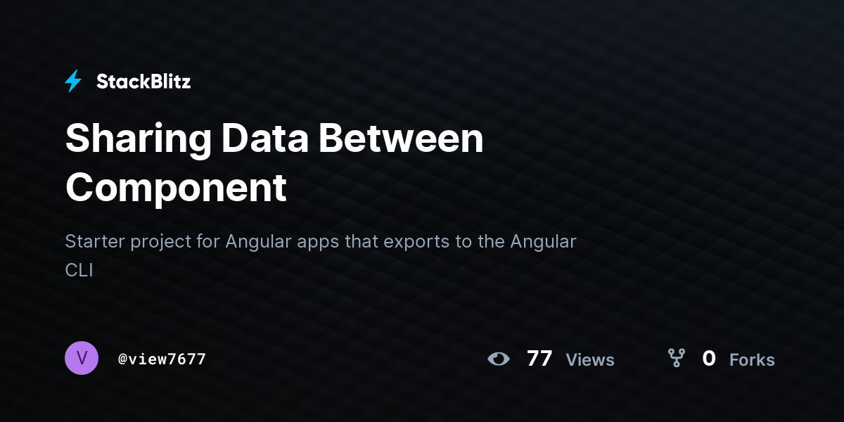 Sharing Data Between Component - StackBlitz