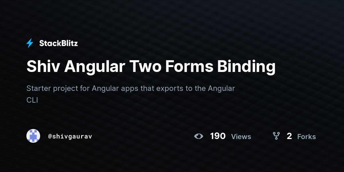 Shiv Angular Two Forms Binding - StackBlitz