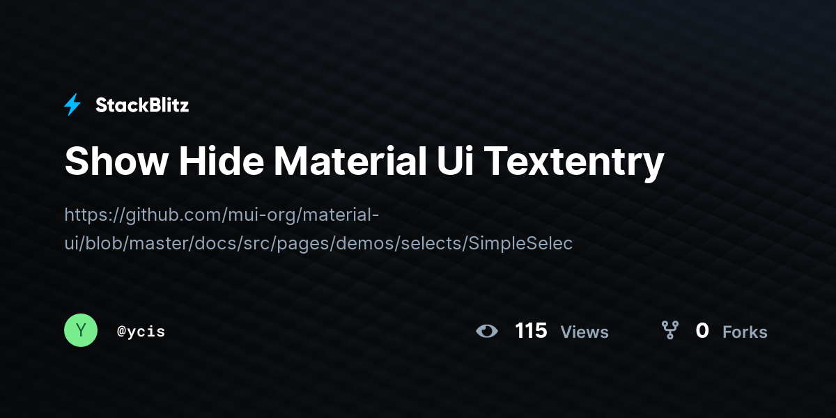 Show Hide Material Ui Textentry - StackBlitz