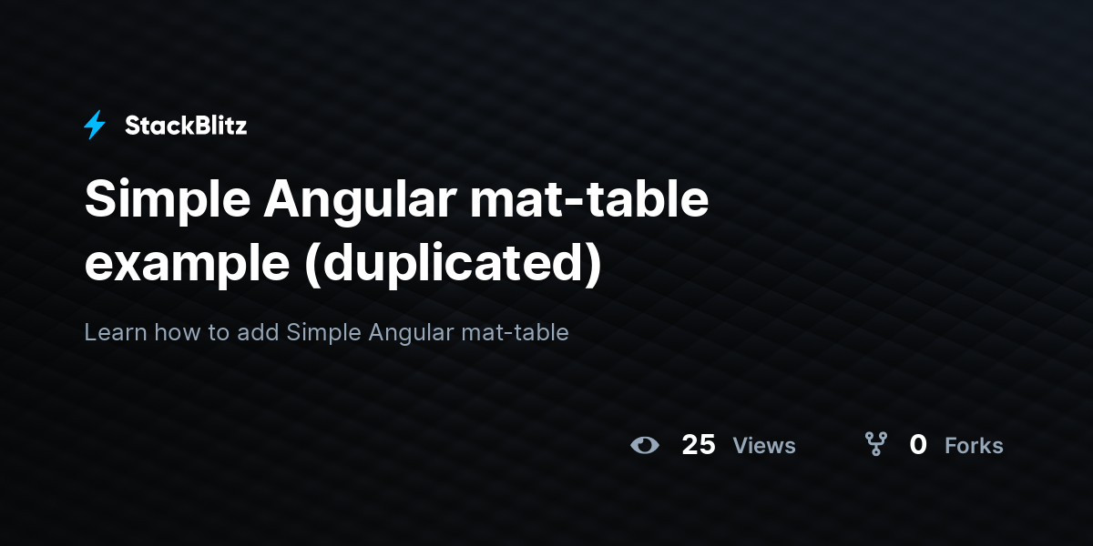 Simple Angular mat-table example (duplicated) - StackBlitz