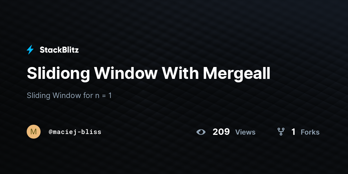 Slidiong Window With Mergeall - StackBlitz