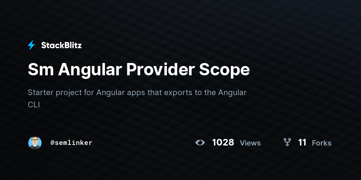 Sm Angular Provider Scope - StackBlitz