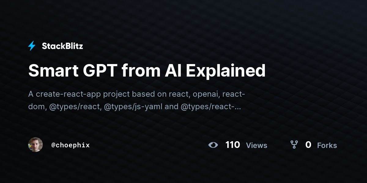 Smart GPT from AI Explained - StackBlitz