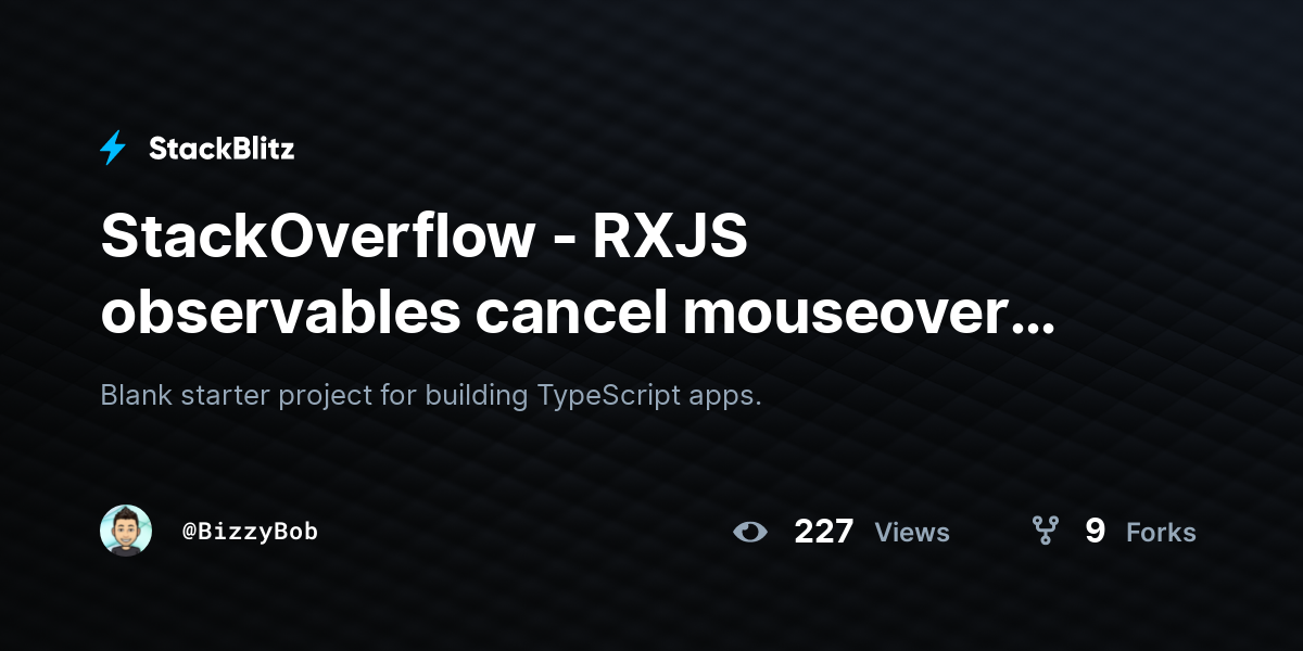 StackOverflow - RXJS observables cancel mouseover stream after mouseout ...