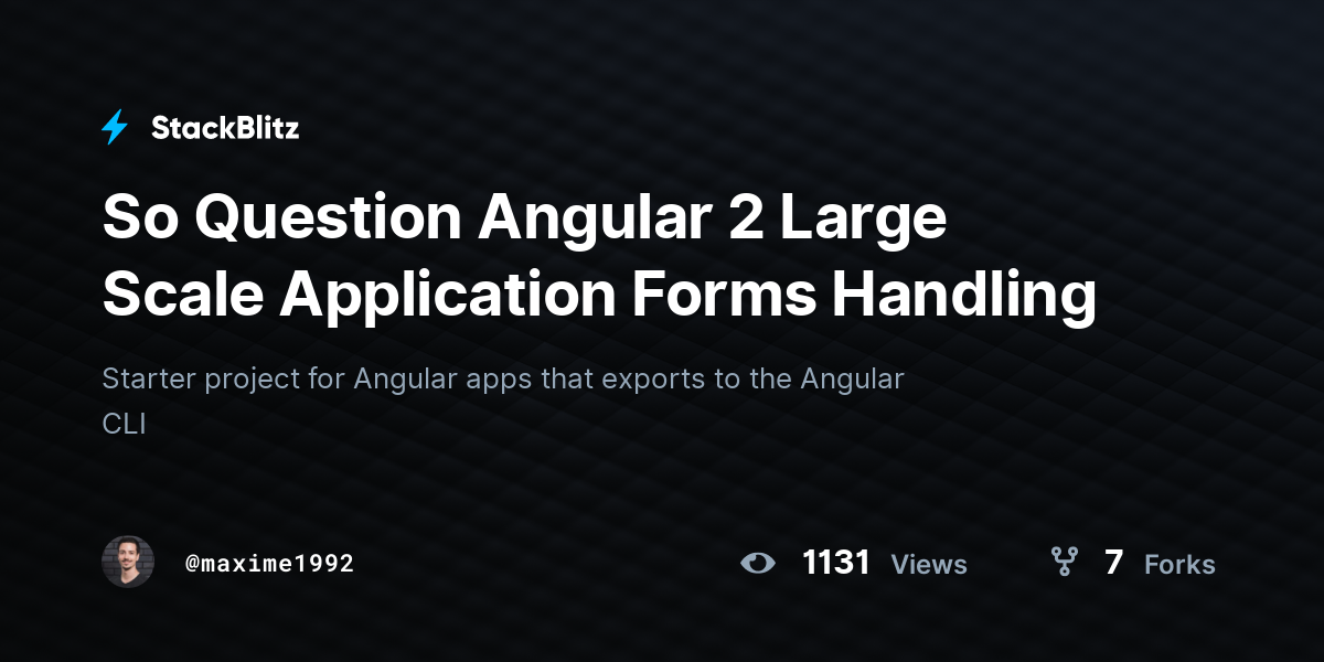 So Question Angular 2 Large Scale Application Forms Handling - StackBlitz