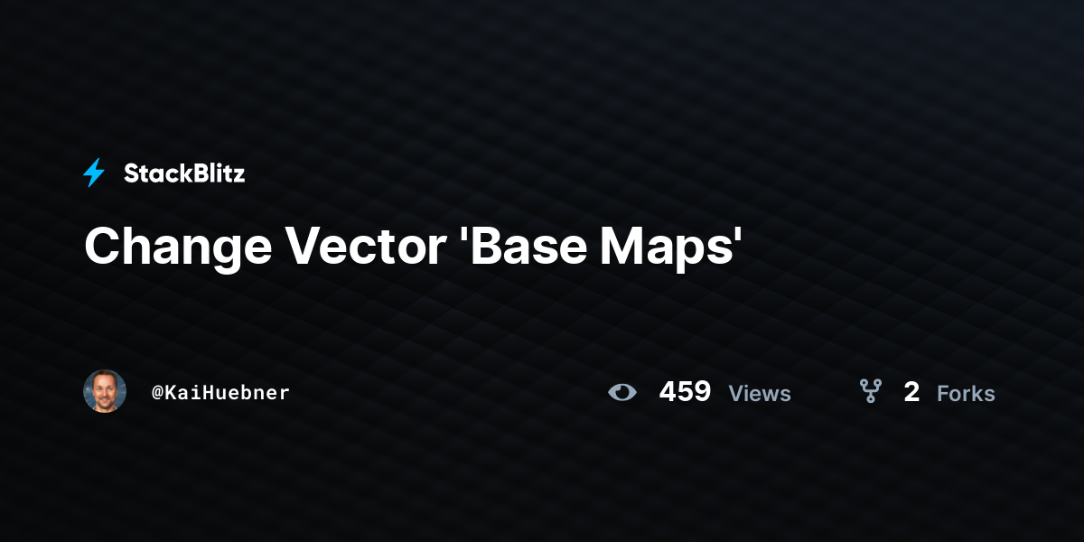 Change Vector 'Base Maps' - StackBlitz