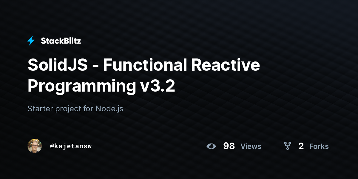 SolidJS - Functional Reactive Programming v3.2 - StackBlitz