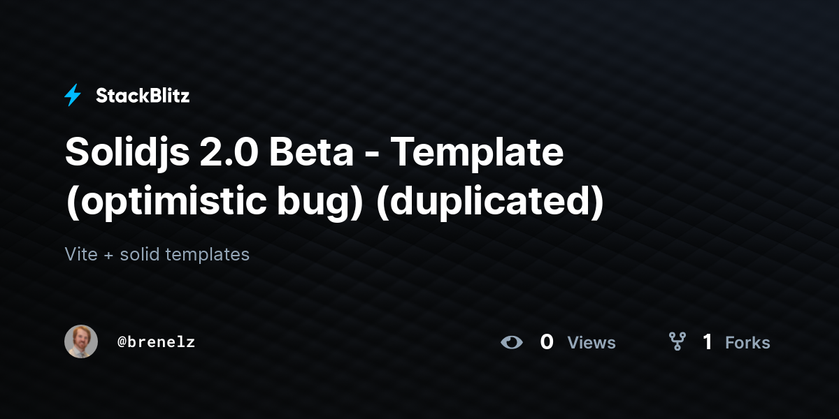 Solidjs 2.0 Beta - Template (optimistic bug) (duplicated) - StackBlitz