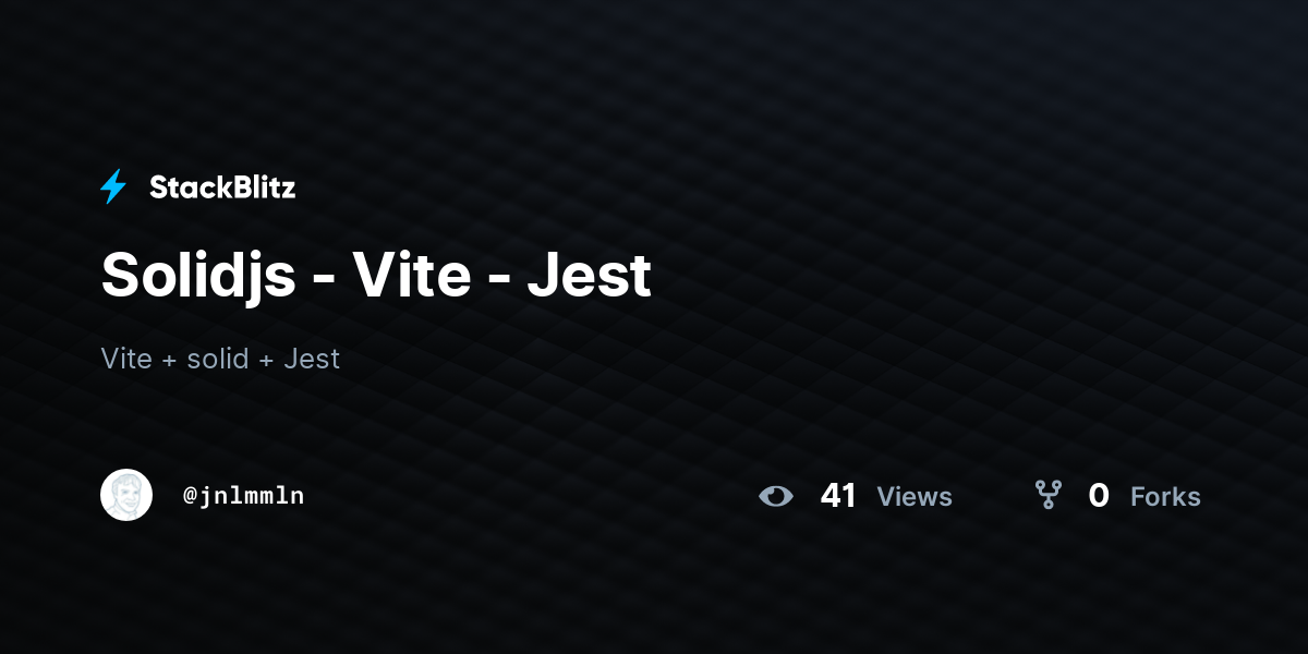 Solidjs - Vite - Jest - StackBlitz