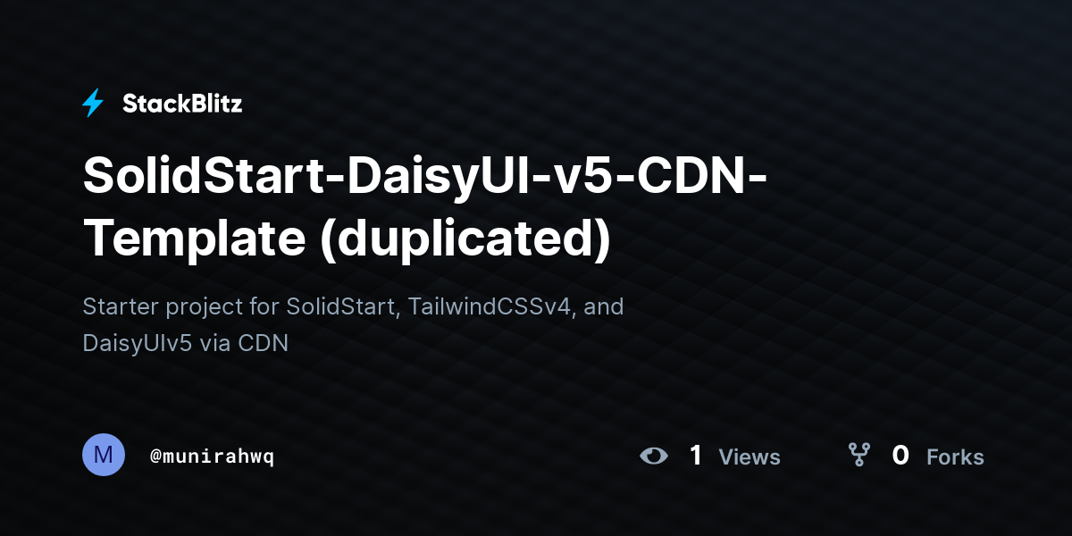 SolidStart-DaisyUI-v5-CDN-Template (duplicated) - StackBlitz
