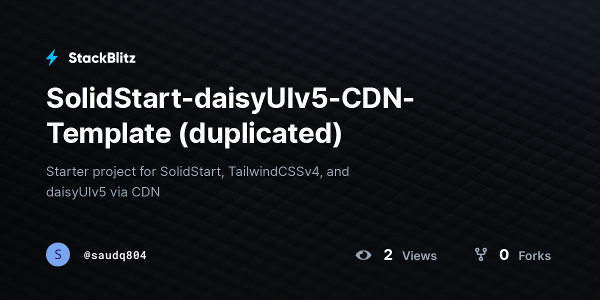 SolidStart-daisyUIv5-CDN-Template (duplicated) - StackBlitz