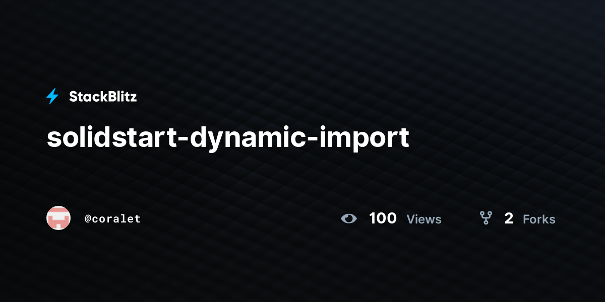 solidstart-dynamic-import - StackBlitz