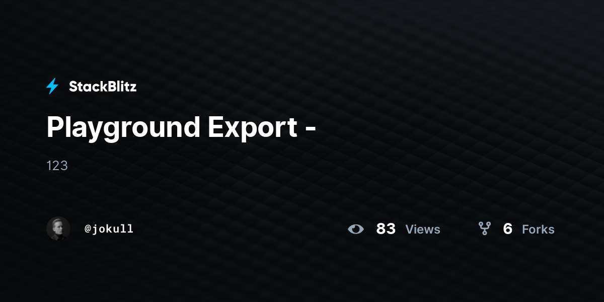 Playground Export - - StackBlitz