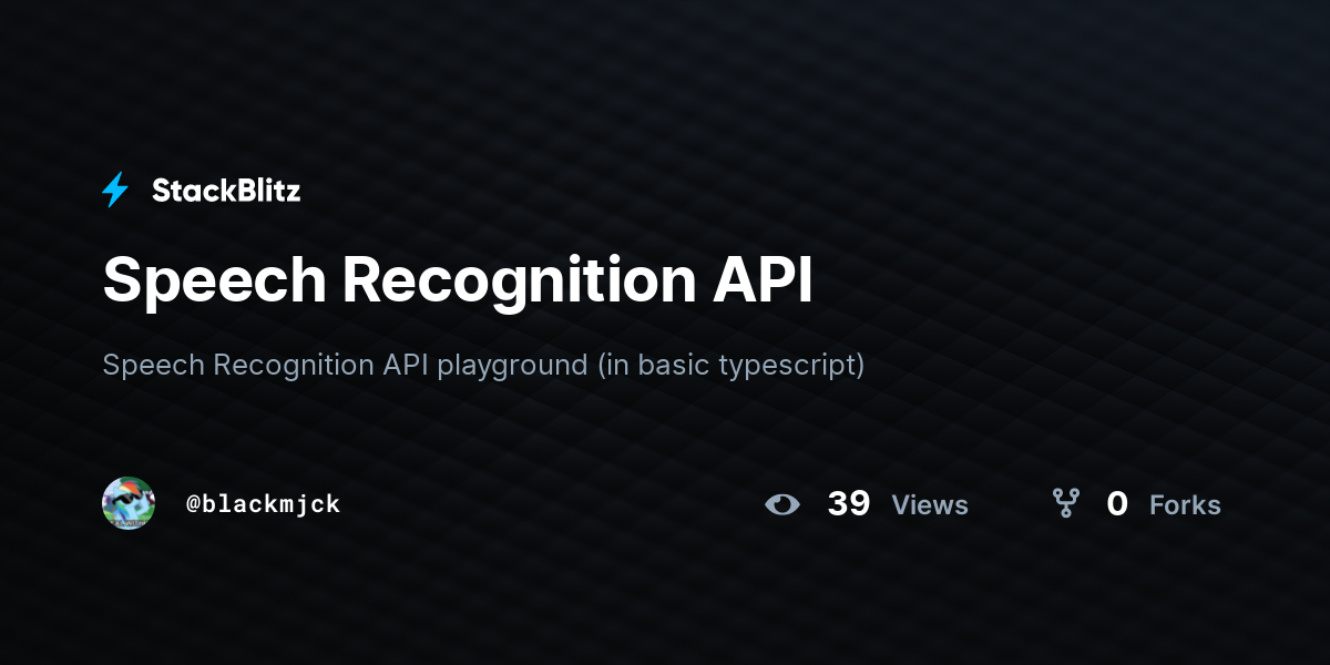 Speech Recognition API - StackBlitz