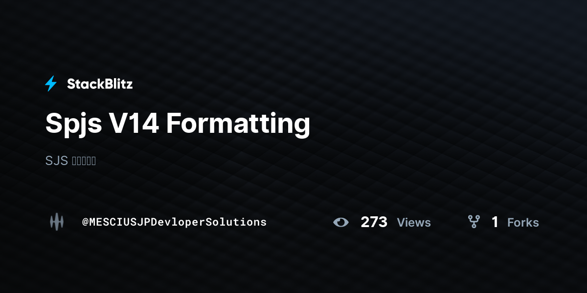 Spjs V14 Formatting - StackBlitz