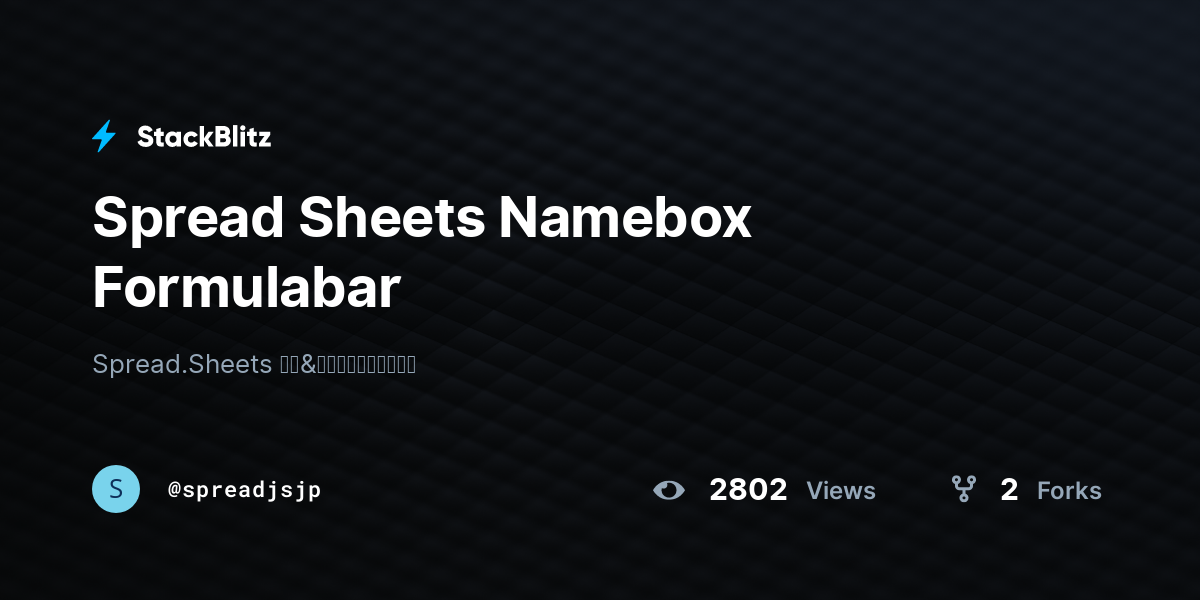 Spread Sheets Namebox Formulabar - StackBlitz