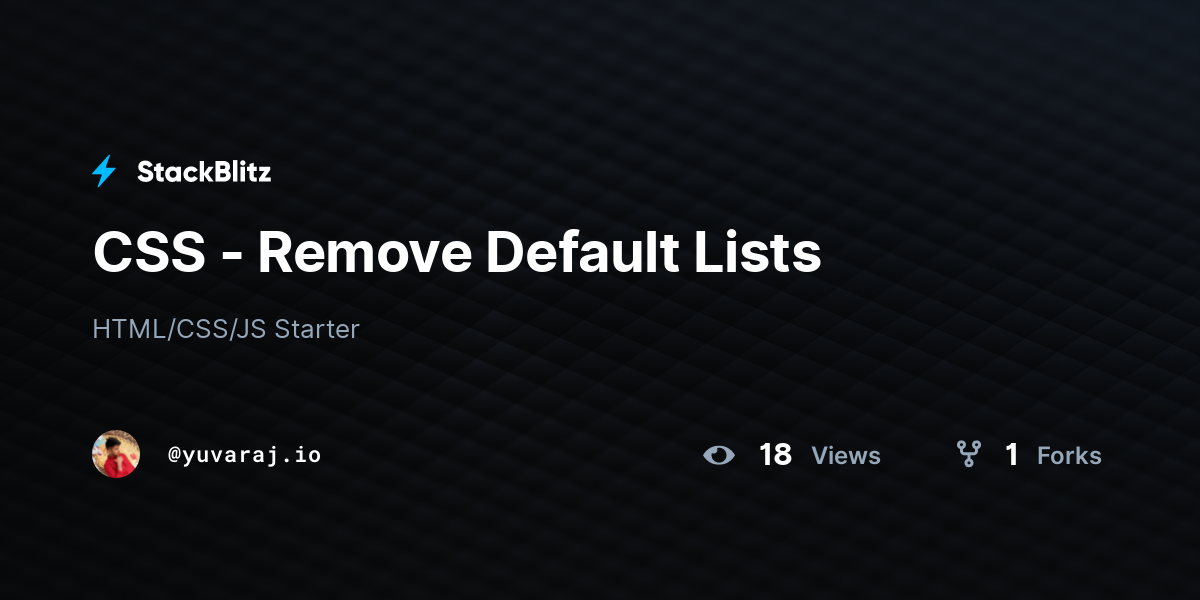 CSS - Remove Default Lists - StackBlitz