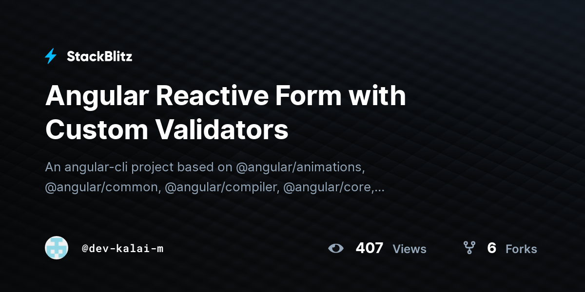 Angular Reactive Form With Custom Validators - StackBlitz