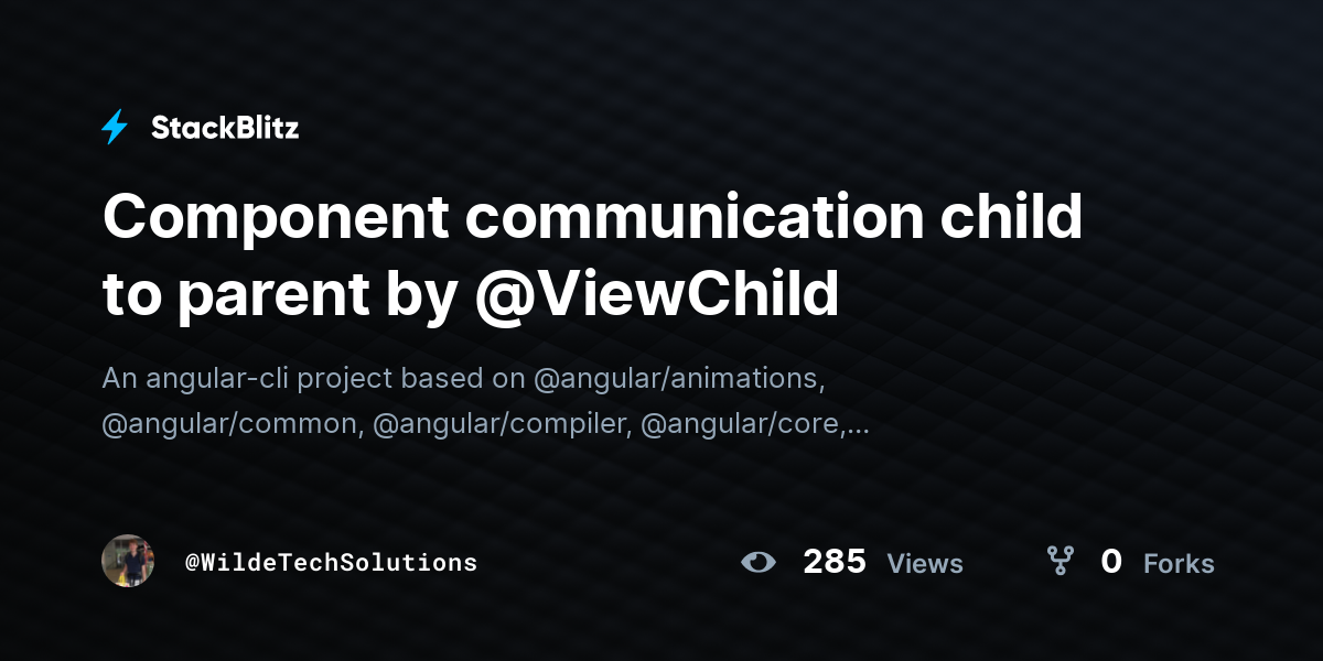 Component communication child to parent by @ViewChild - StackBlitz