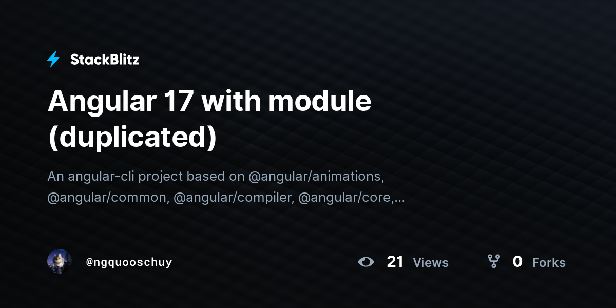 Angular 17 with module (duplicated) - StackBlitz