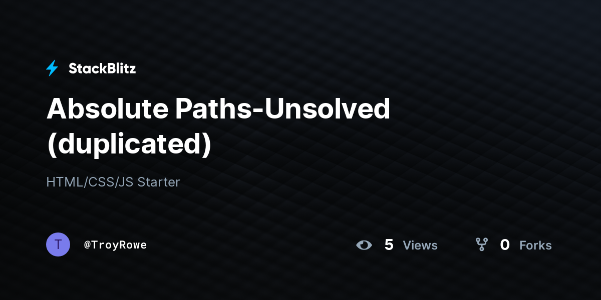 Absolute Paths-Unsolved (duplicated) - StackBlitz