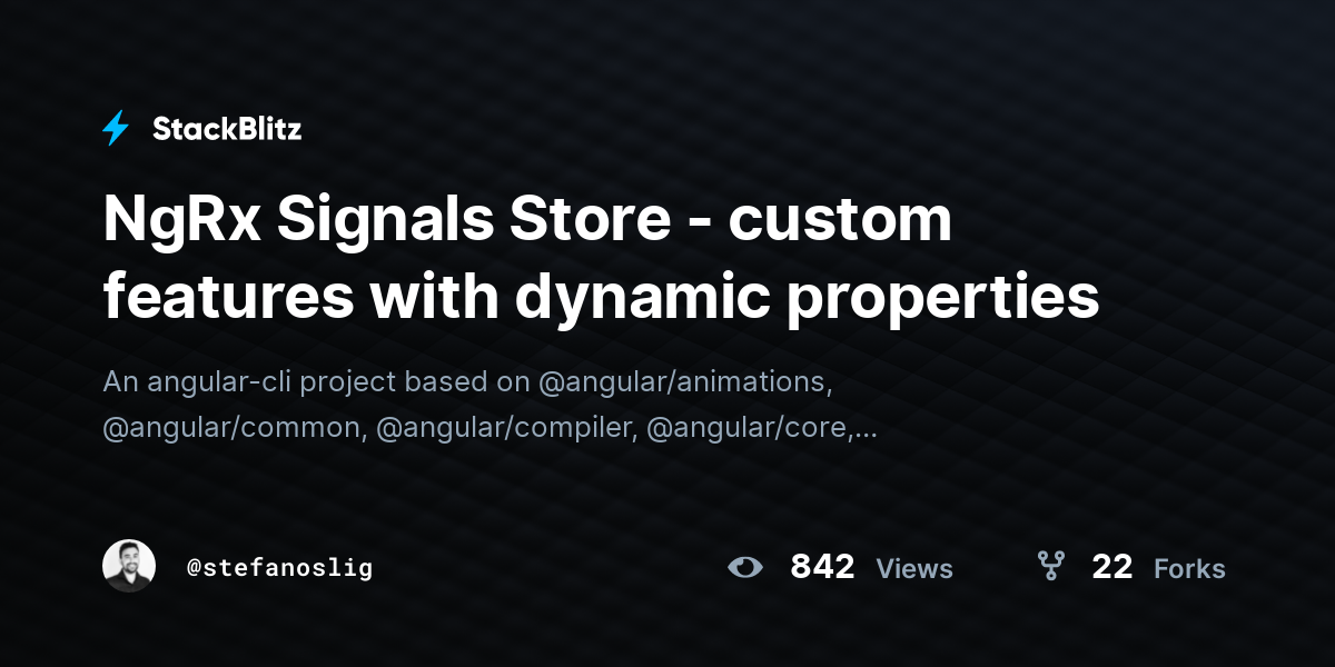 NgRx Signals Store - custom features with dynamic properties - StackBlitz