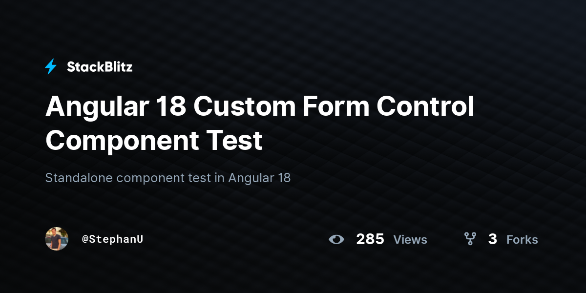 Angular 18 Custom Form Control Component Test - StackBlitz