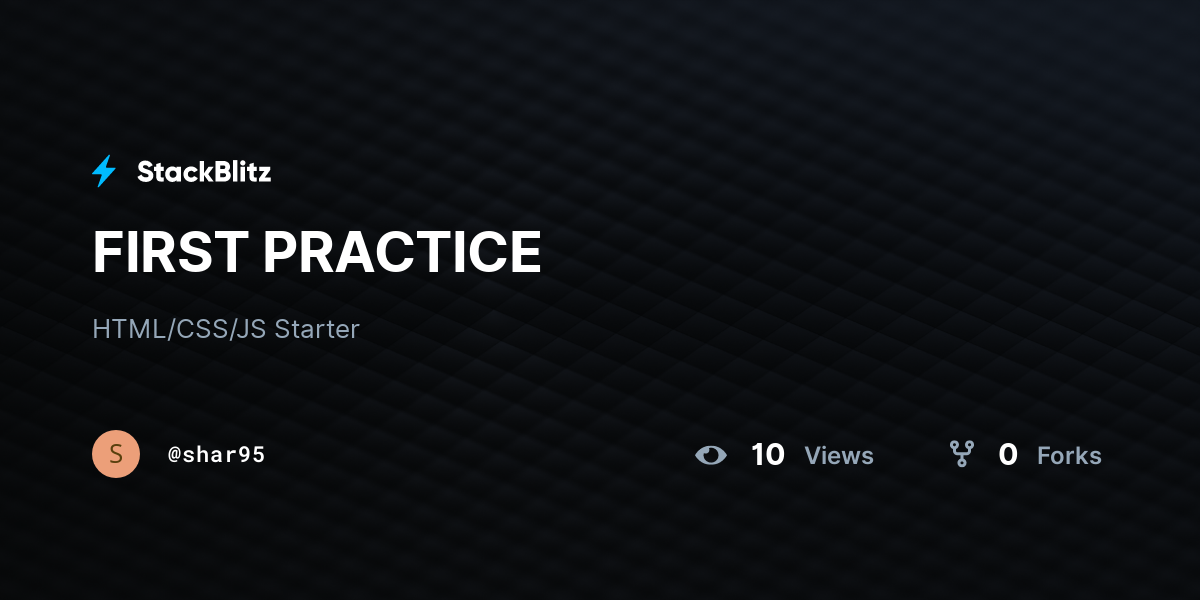 FIRST PRACTICE - StackBlitz