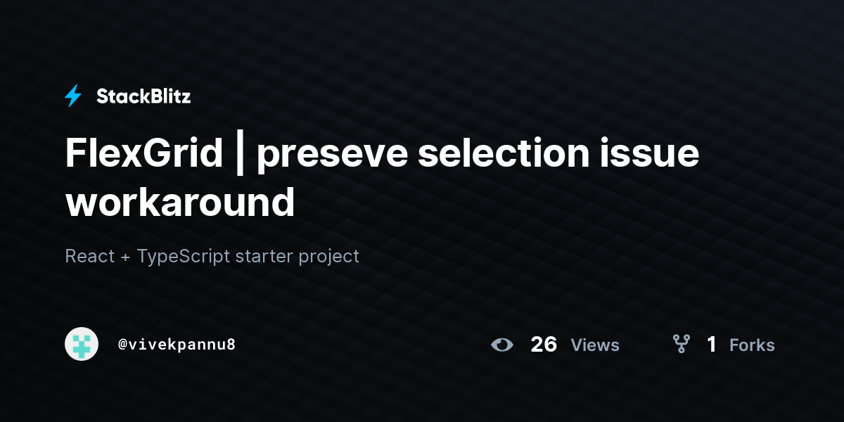 FlexGrid | preseve selection issue workaround - StackBlitz