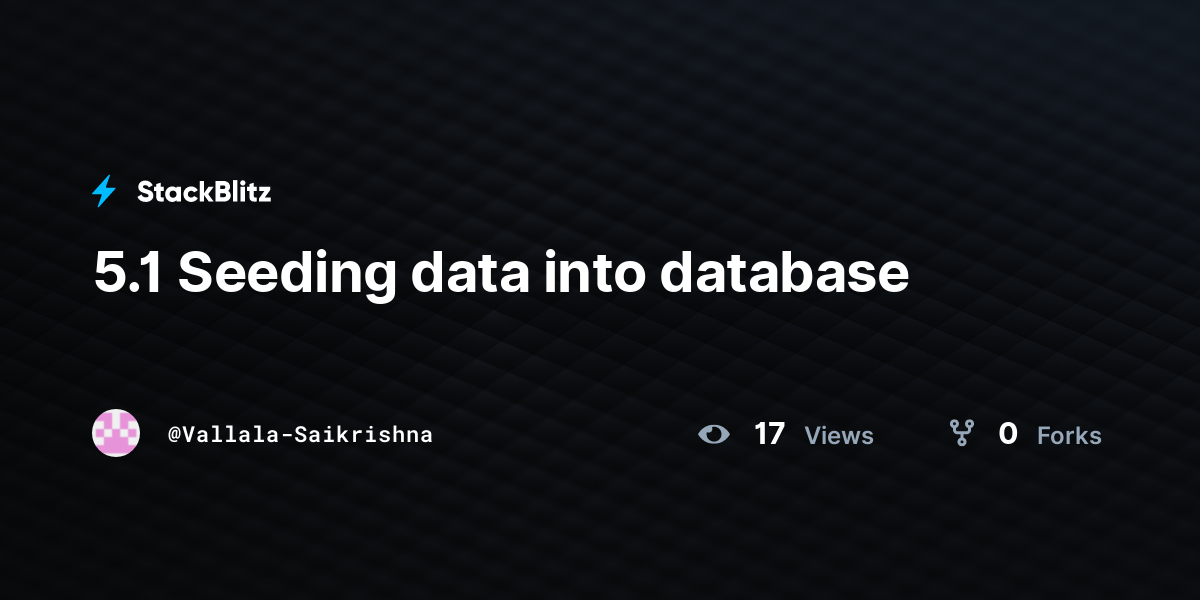 5.1 Seeding data into database - StackBlitz