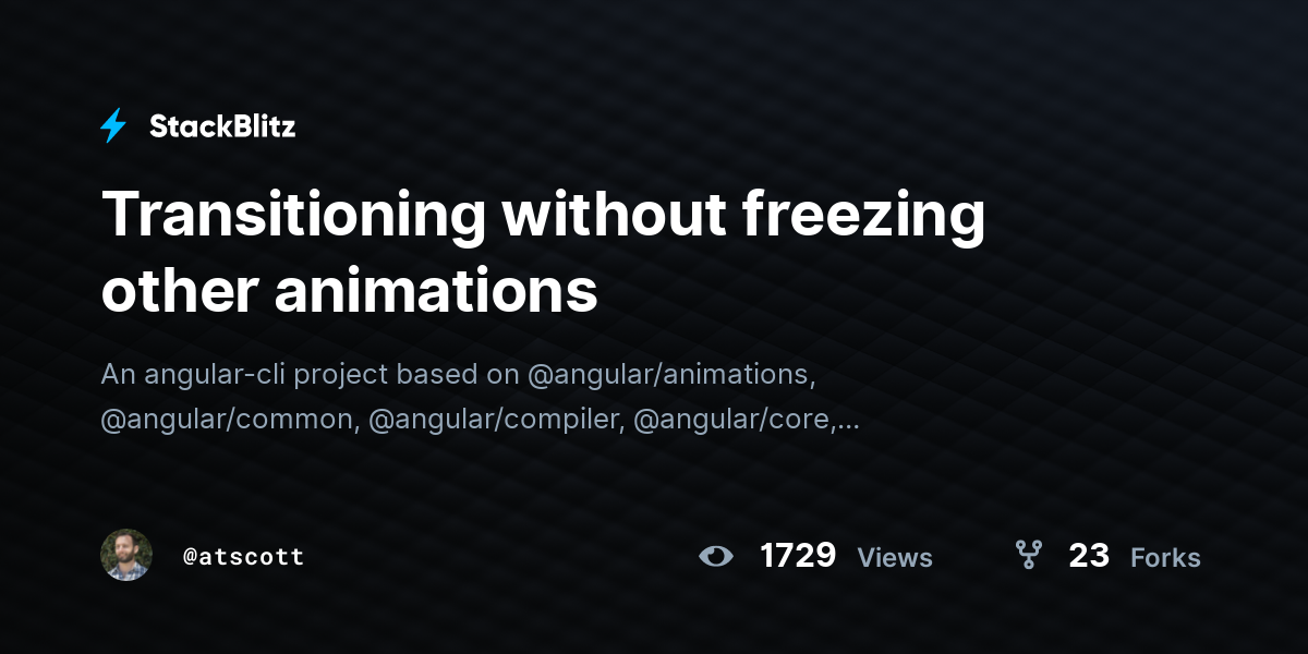 Transitioning without freezing other animations - StackBlitz